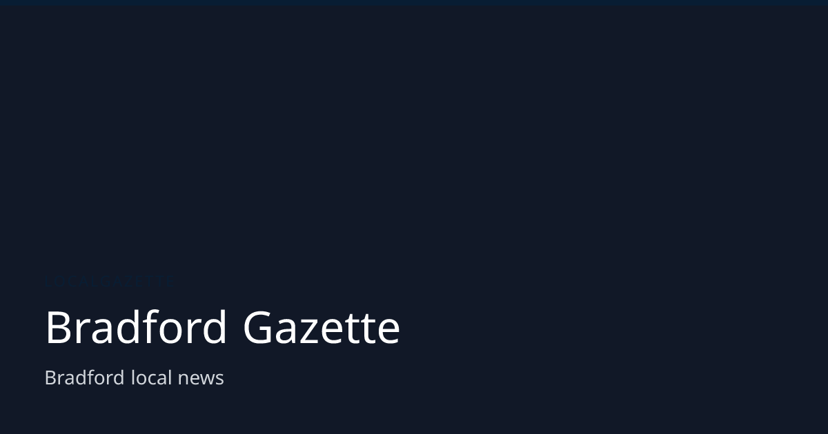 Bradford Gazette — Latest Local News